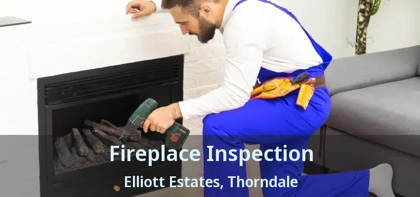 Fireplace Inspection Elliott Estates, Thorndale - ON Fireplace Inspection Elliott Estates, Thorndale - ON