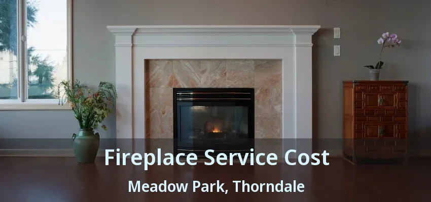 Fireplace Service Cost Meadow Park, Thorndale - ON Fireplace Service Cost Meadow Park, Thorndale - ON
