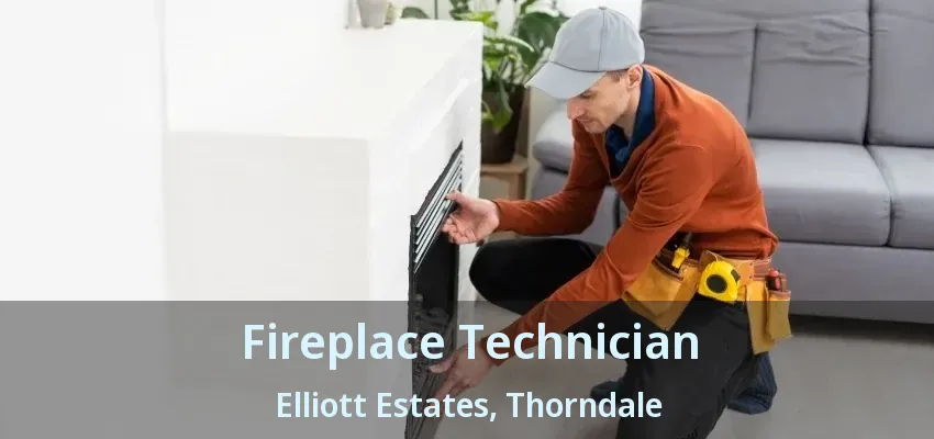 Fireplace Technician Elliott Estates, Thorndale - ON Fireplace Technician Elliott Estates, Thorndale - ON