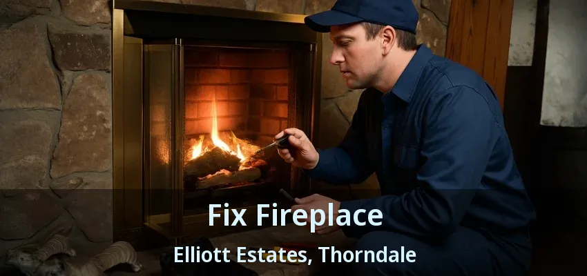 Fix Fireplace Elliott Estates, Thorndale - ON Fix Fireplace Elliott Estates, Thorndale - ON