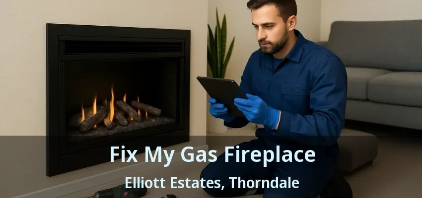 Fix My Gas Fireplace Elliott Estates, Thorndale - ON Fix My Gas Fireplace Elliott Estates, Thorndale - ON
