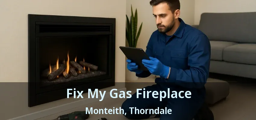 Fix My Gas Fireplace Monteith, Thorndale - ON Fix My Gas Fireplace Monteith, Thorndale - ON
