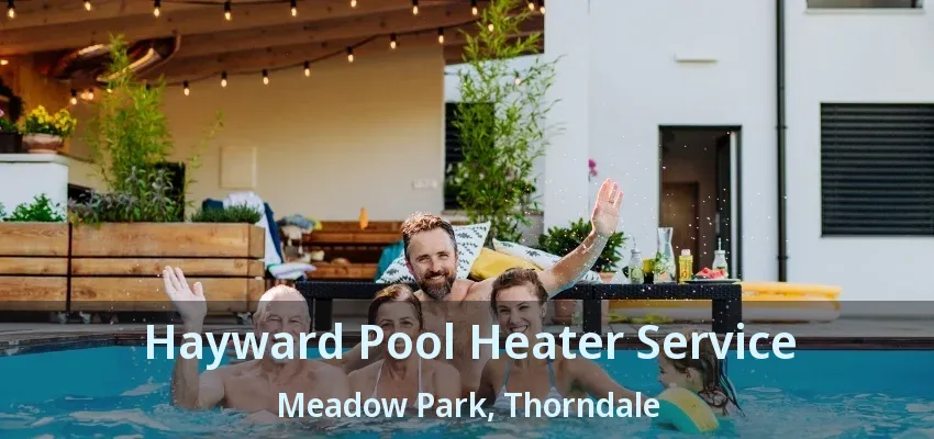Hayward Pool Heater Service Meadow Park, Thorndale - ON Hayward Pool Heater Service Meadow Park, Thorndale - ON
