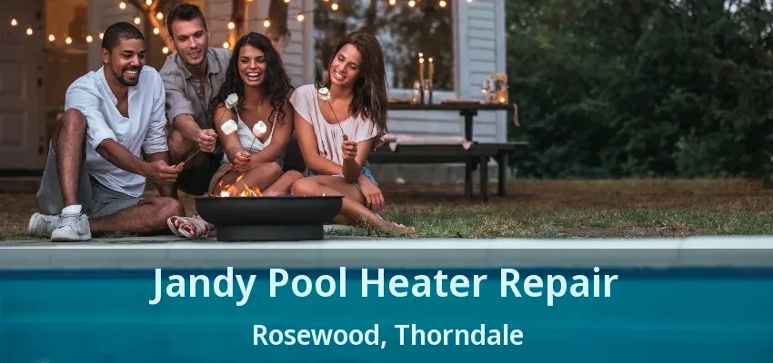 Jandy Pool Heater Repair Rosewood, Thorndale - ON Jandy Pool Heater Repair Rosewood, Thorndale - ON