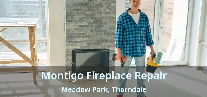 Montigo Fireplace Repair Meadow Park, Thorndale - ON Montigo Fireplace Repair Meadow Park, Thorndale - ON