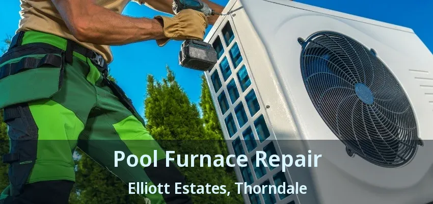 Pool Furnace Repair Elliott Estates, Thorndale - ON Pool Furnace Repair Elliott Estates, Thorndale - ON