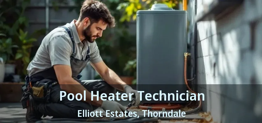 Pool Heater Technician Elliott Estates, Thorndale - ON Pool Heater Technician Elliott Estates, Thorndale - ON