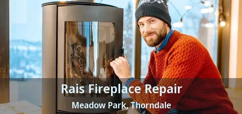 Rais Fireplace Repair Meadow Park, Thorndale - ON Rais Fireplace Repair Meadow Park, Thorndale - ON