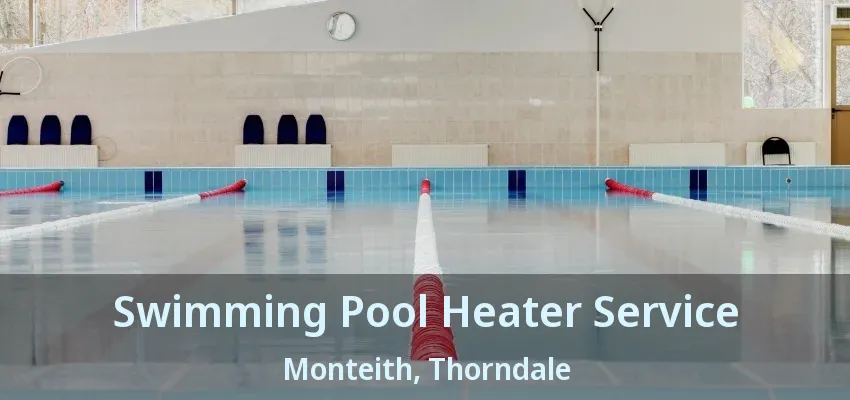 Swimming Pool Heater Service Monteith, Thorndale - ON Swimming Pool Heater Service Monteith, Thorndale - ON