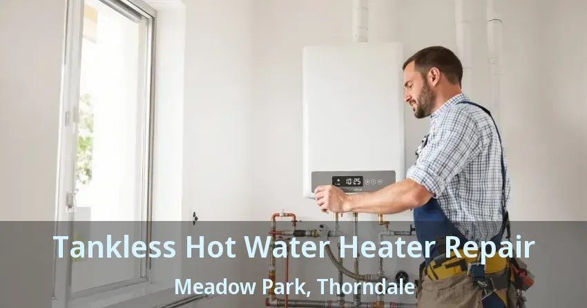 Tankless Hot Water Heater Repair Meadow Park, Thorndale - ON Tankless Hot Water Heater Repair Meadow Park, Thorndale - ON