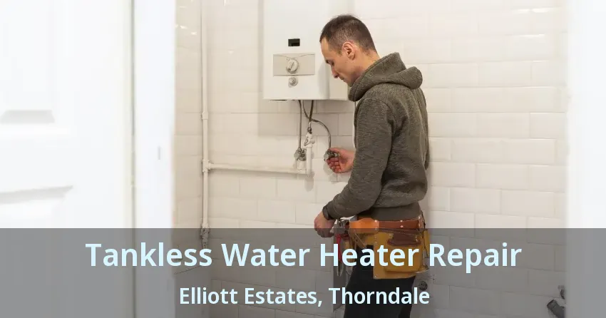 Tankless Water Heater Repair Elliott Estates, Thorndale - ON Tankless Water Heater Repair Elliott Estates, Thorndale - ON