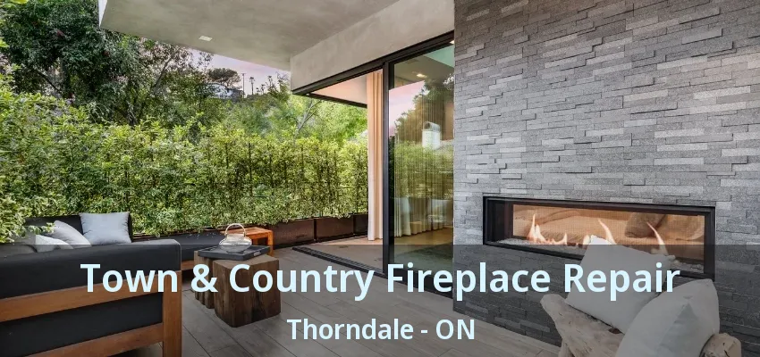 Town & Country Fireplace Repair Thorndale - ON